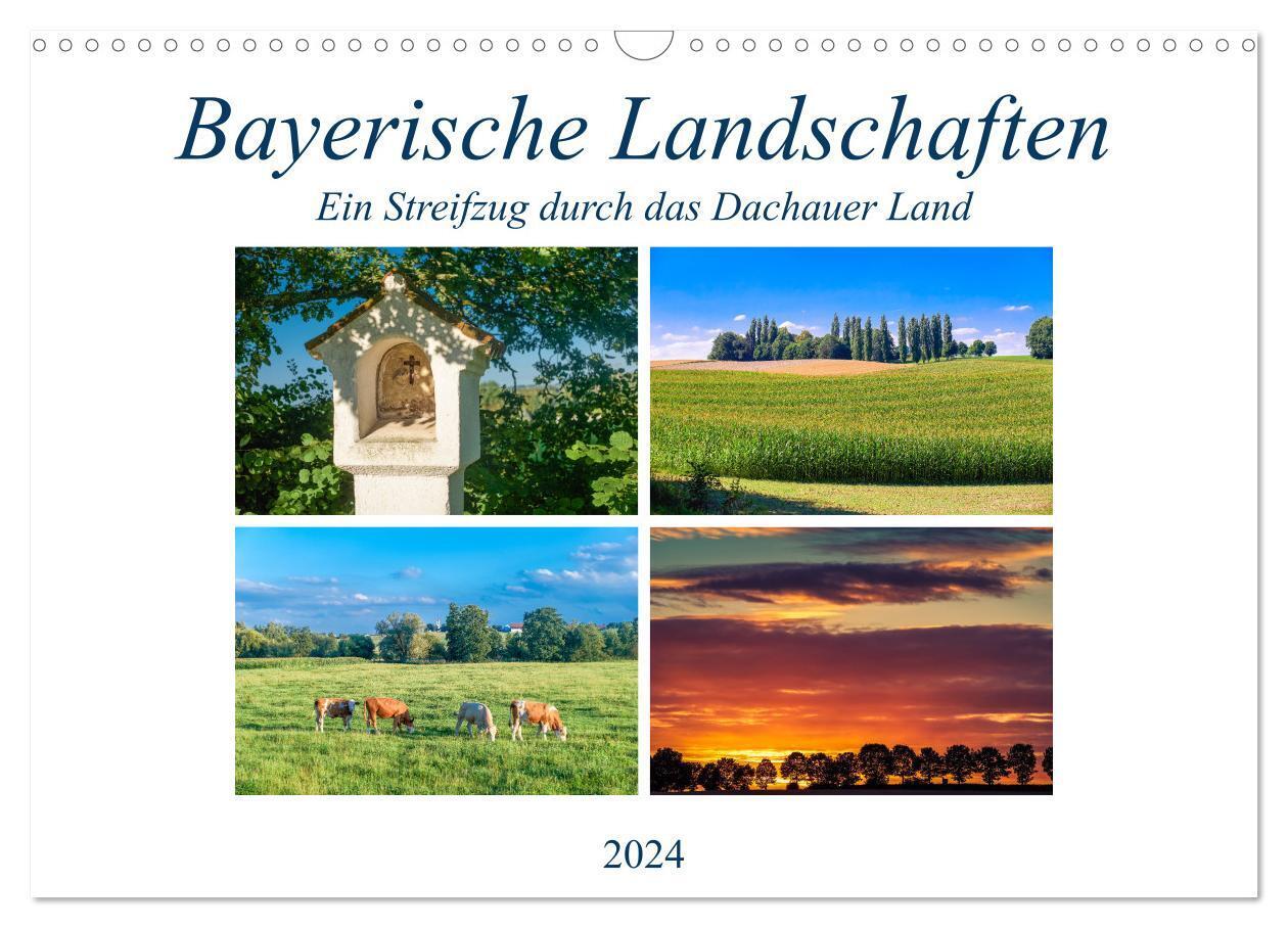 Bayerische Landschaften - Ein Streifzug durch das Dachauer Land (Wandkalender 2024 DIN A3 quer), CALVENDO Monatskalender