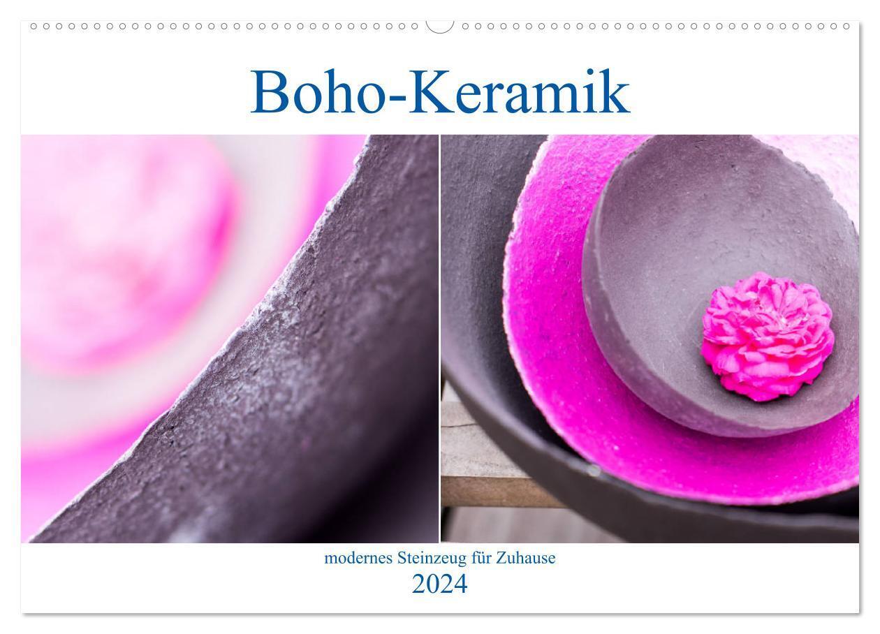Boho - Keramik, modernes Steinzeug für Zuhause (Wandkalender 2024 DIN A2 quer), CALVENDO Monatskalender