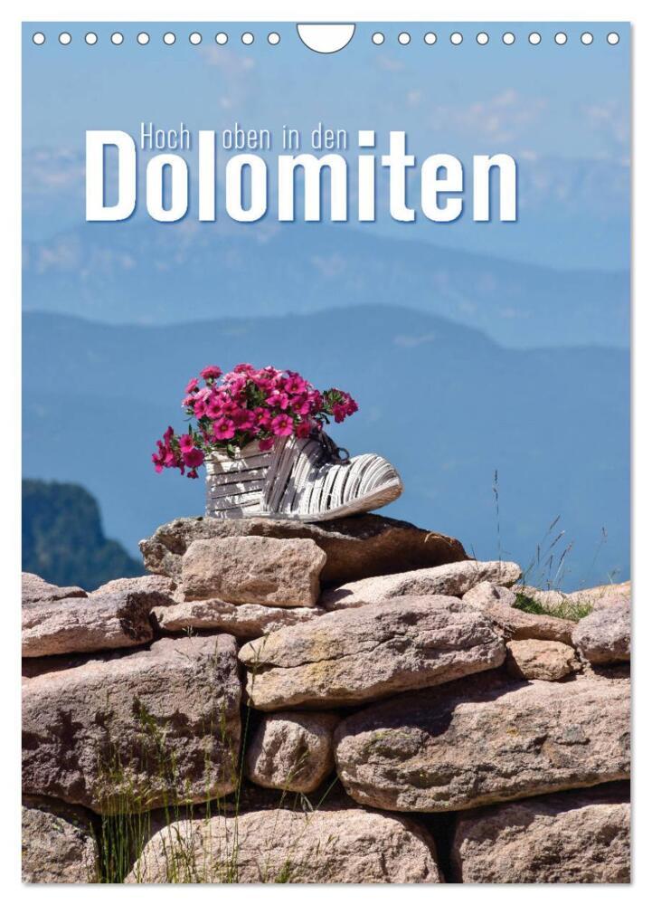 Hoch oben in den Dolomiten (Wandkalender 2024 DIN A4 hoch), CALVENDO Monatskalender