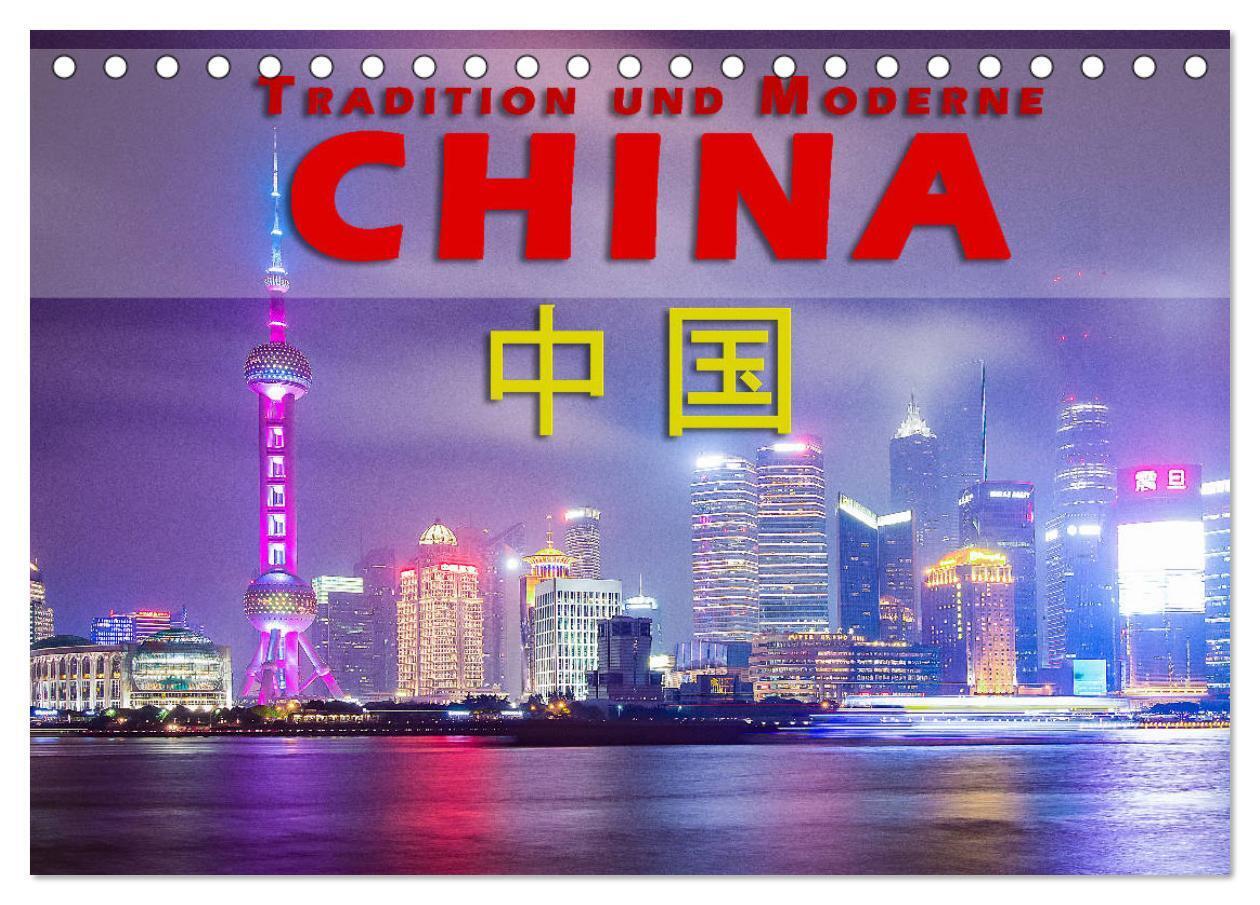 China - Tradition und Moderne (Tischkalender 2024 DIN A5 quer), CALVENDO Monatskalender
