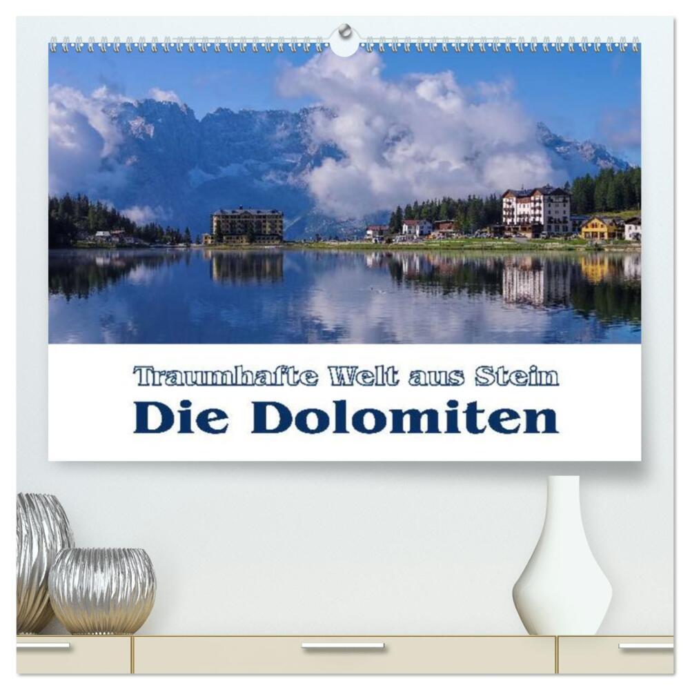 Die Dolomiten - Traumhafte Welt aus Stein (hochwertiger Premium Wandkalender 2024 DIN A2 quer), Kunstdruck in Hochglanz