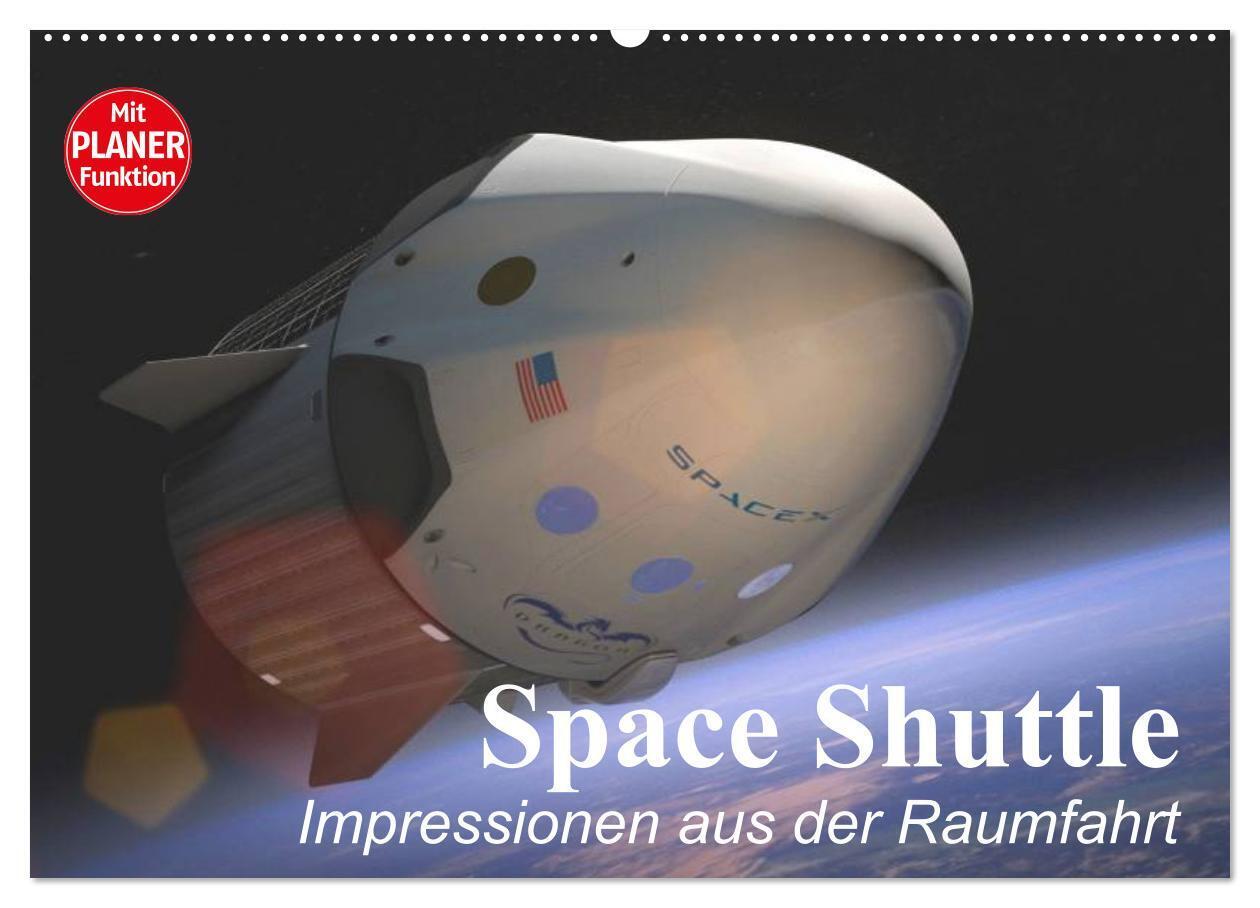 Space Shuttle. Impressionen aus der Raumfahrt (Wandkalender 2024 DIN A2 quer), CALVENDO Monatskalender