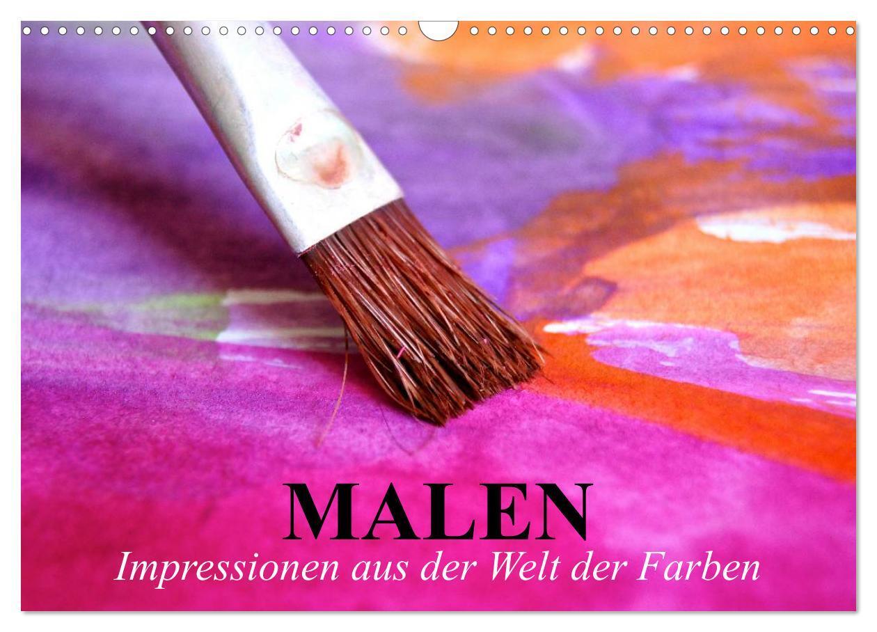 Malen. Impressionen aus der Welt der Farben (Wandkalender 2024 DIN A3 quer), CALVENDO Monatskalender