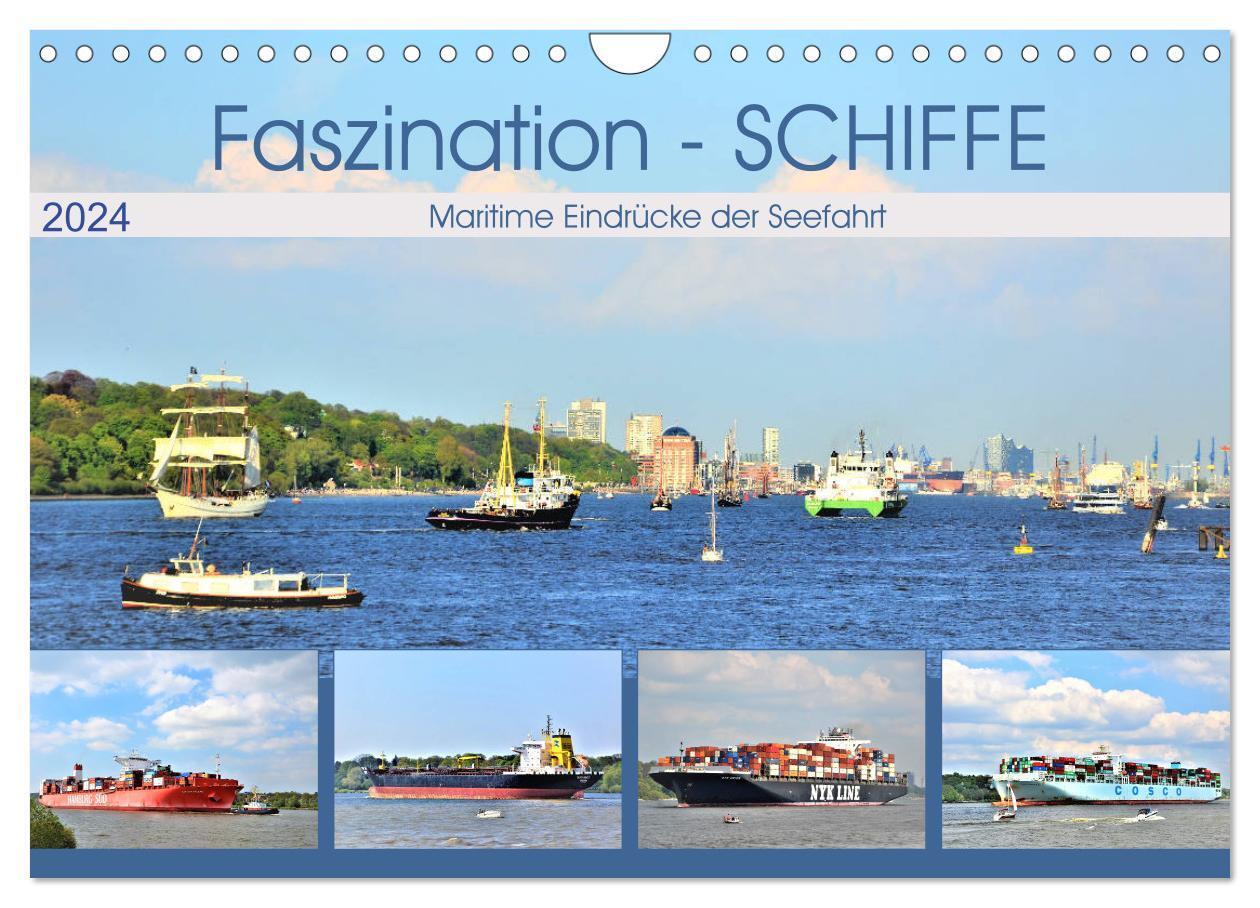 Faszination - SCHIFFE (Wandkalender 2024 DIN A4 quer), CALVENDO Monatskalender