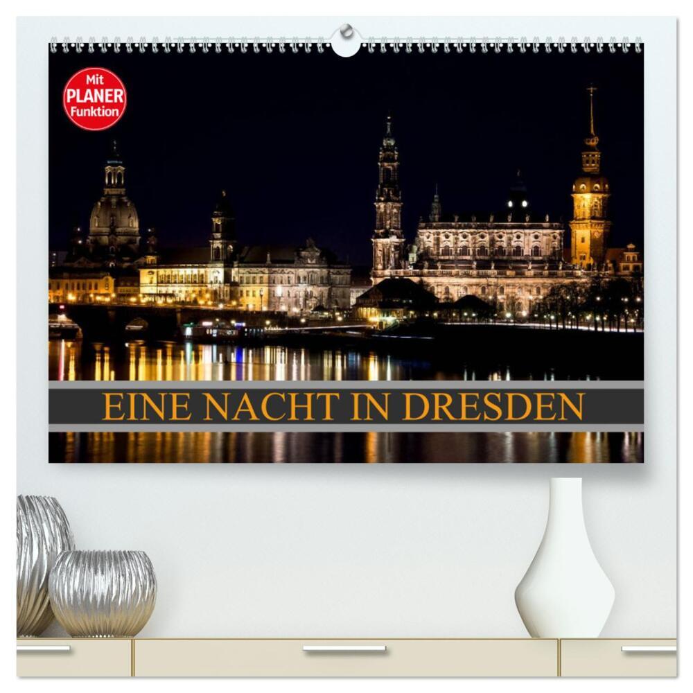 Eine Nacht in Dresden (hochwertiger Premium Wandkalender 2024 DIN A2 quer), Kunstdruck in Hochglanz