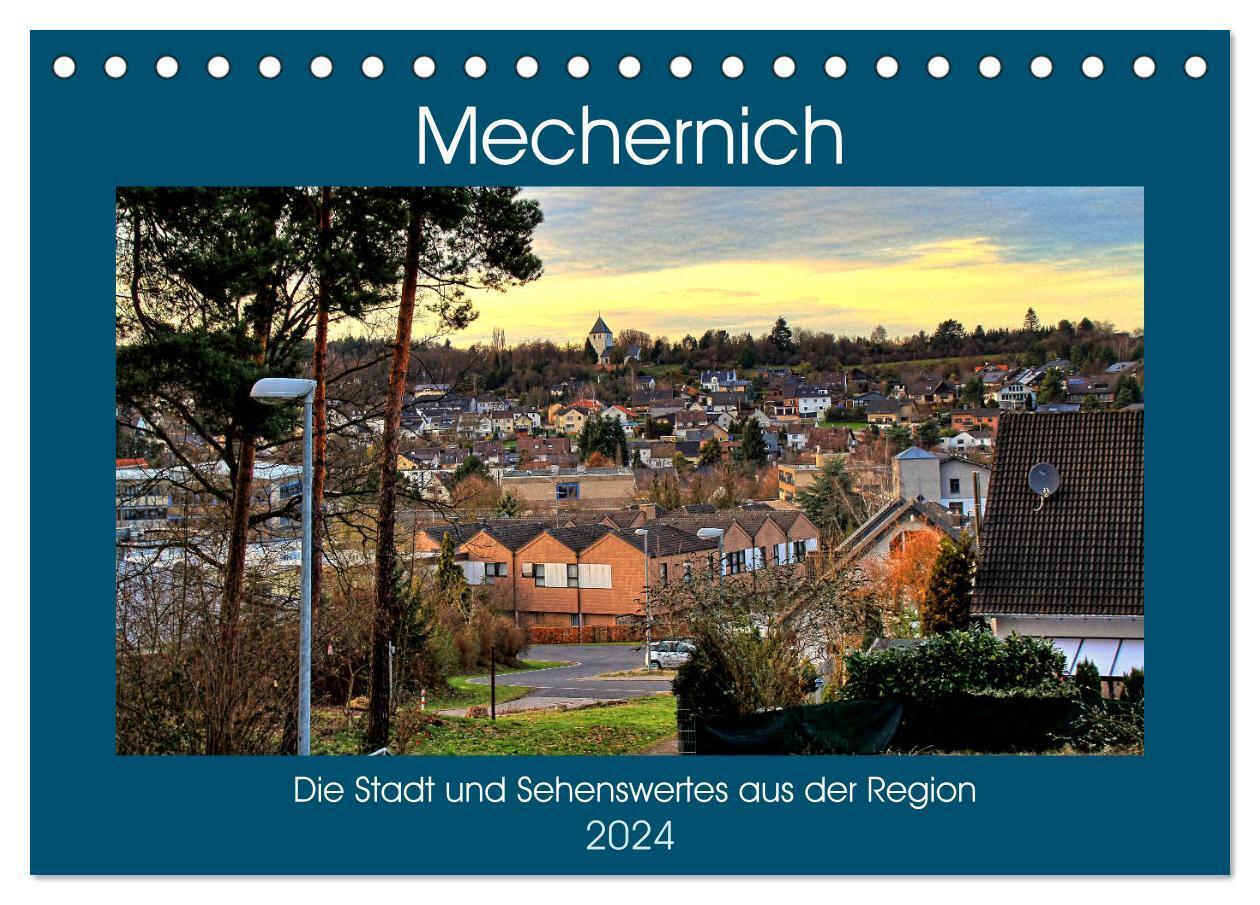 Mechernich - Die Stadt und Sehenswertes aus der Region (Tischkalender 2024 DIN A5 quer), CALVENDO Monatskalender