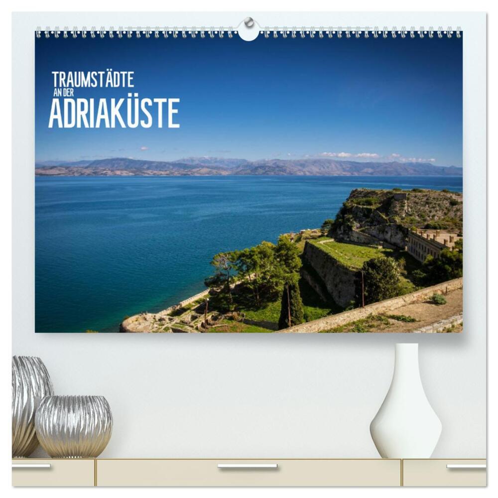 Traumstädte an der Adriaküste (hochwertiger Premium Wandkalender 2024 DIN A2 quer), Kunstdruck in Hochglanz