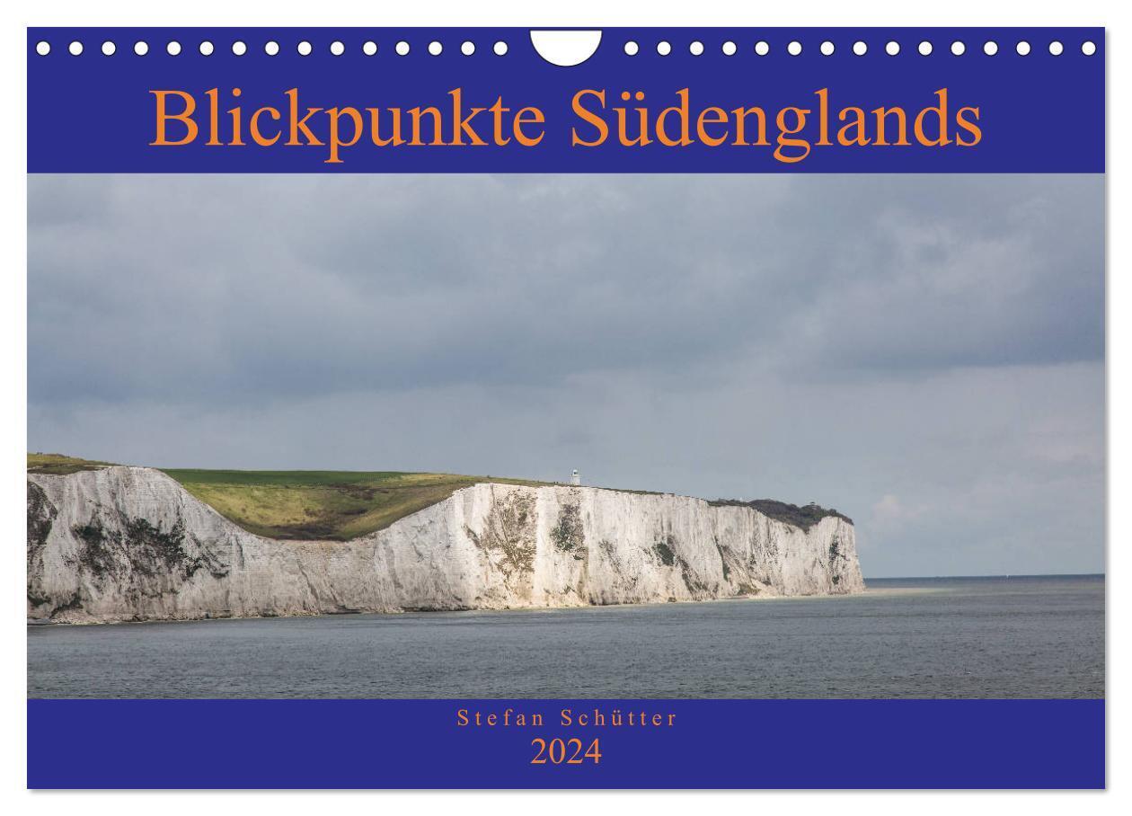Blickpunkte Südenglands (Wandkalender 2024 DIN A4 quer), CALVENDO Monatskalender