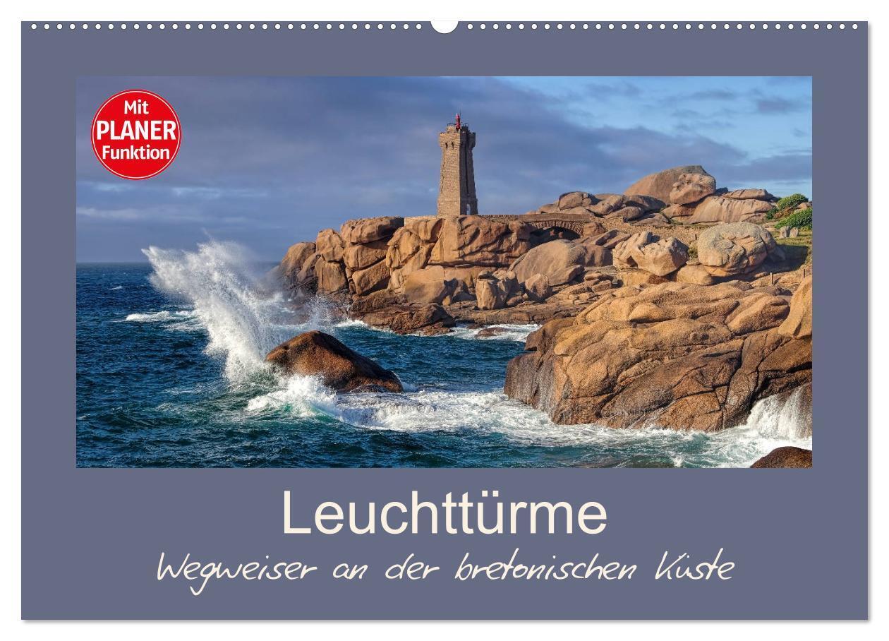 Leuchttürme - Wegweiser an der bretonischen Küste (Wandkalender 2024 DIN A2 quer), CALVENDO Monatskalender