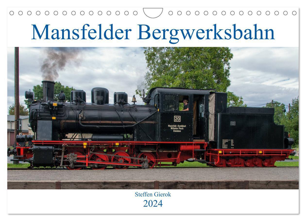 Mansfelder Bergwerksbahn (Wandkalender 2024 DIN A4 quer), CALVENDO Monatskalender