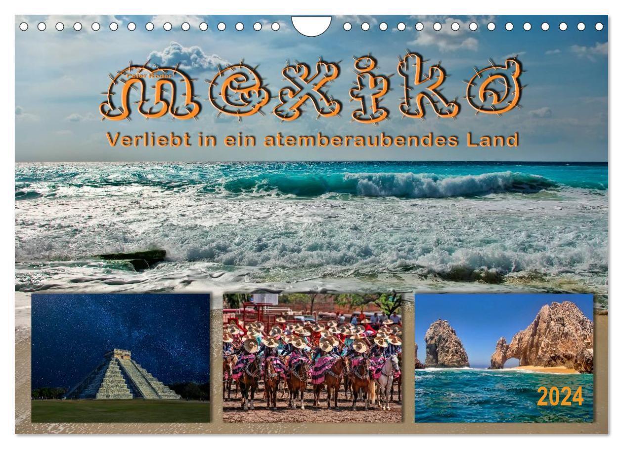 Mexiko - verliebt in ein atemberaubendes Land (Wandkalender 2024 DIN A4 quer), CALVENDO Monatskalender
