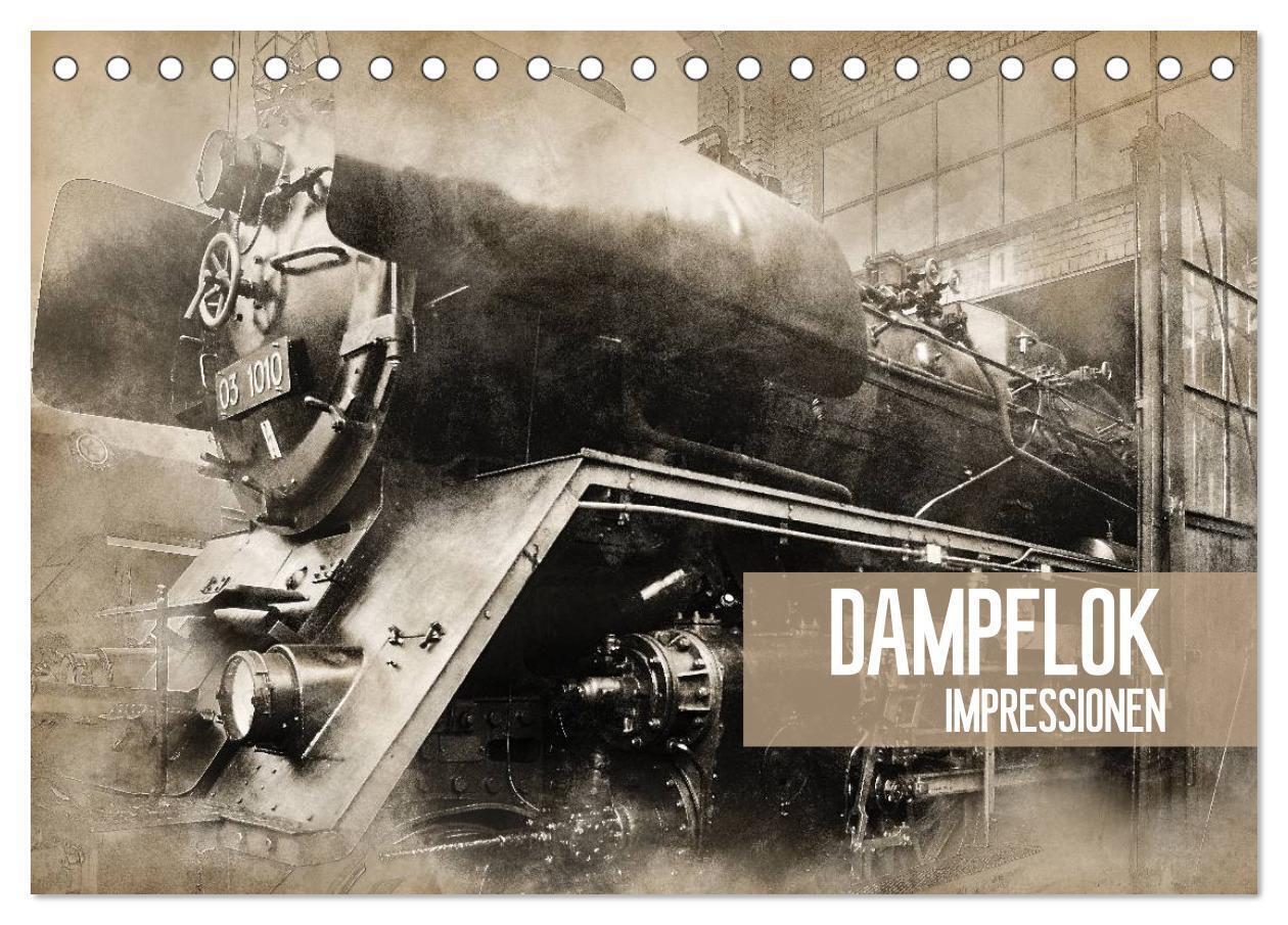 Dampflok Impressionen (Tischkalender 2024 DIN A5 quer), CALVENDO Monatskalender