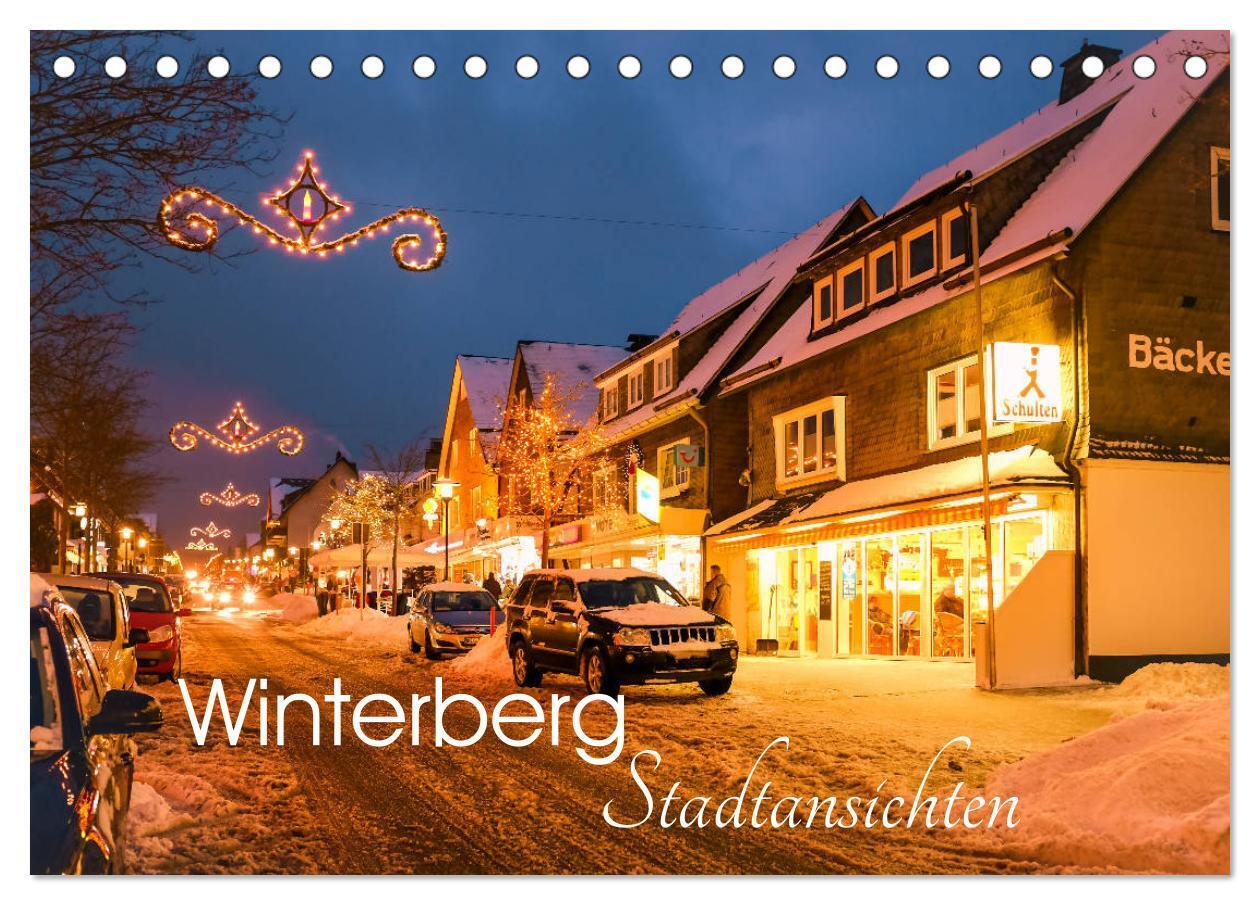 Winterberg - Stadtansichten (Tischkalender 2024 DIN A5 quer), CALVENDO Monatskalender