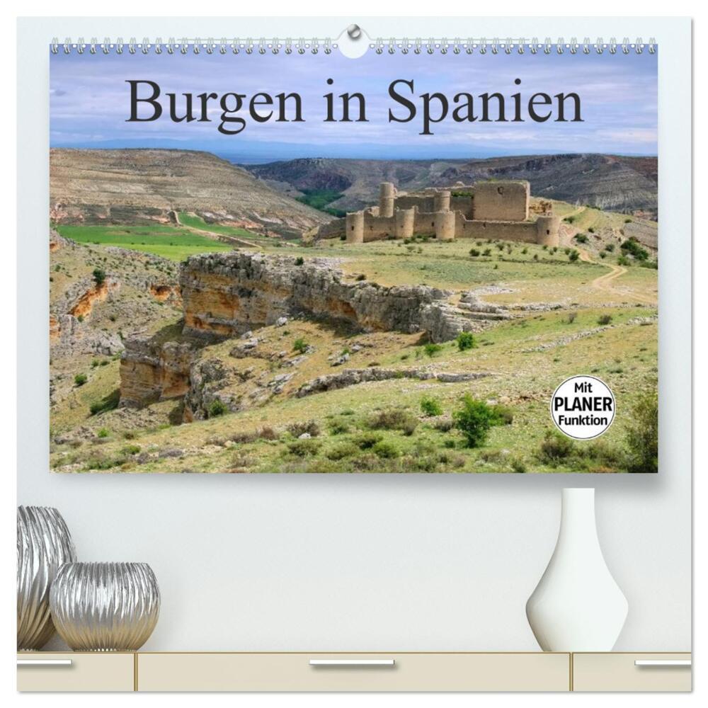 Burgen in Spanien (hochwertiger Premium Wandkalender 2024 DIN A2 quer), Kunstdruck in Hochglanz
