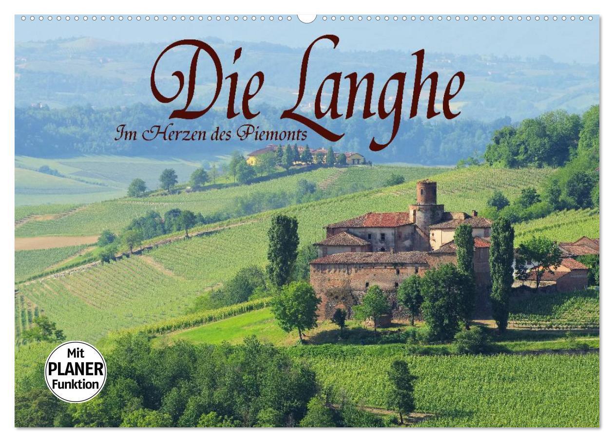 Die Langhe - Im Herzen des Piemonts (Wandkalender 2024 DIN A2 quer), CALVENDO Monatskalender