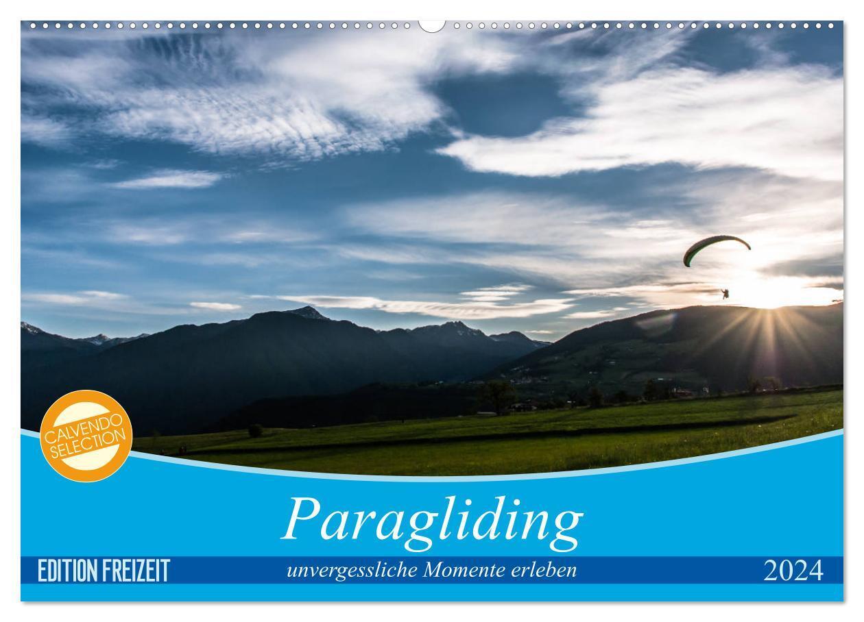 Paragliding - unvergessliche Momente erleben (Wandkalender 2024 DIN A2 quer), CALVENDO Monatskalender