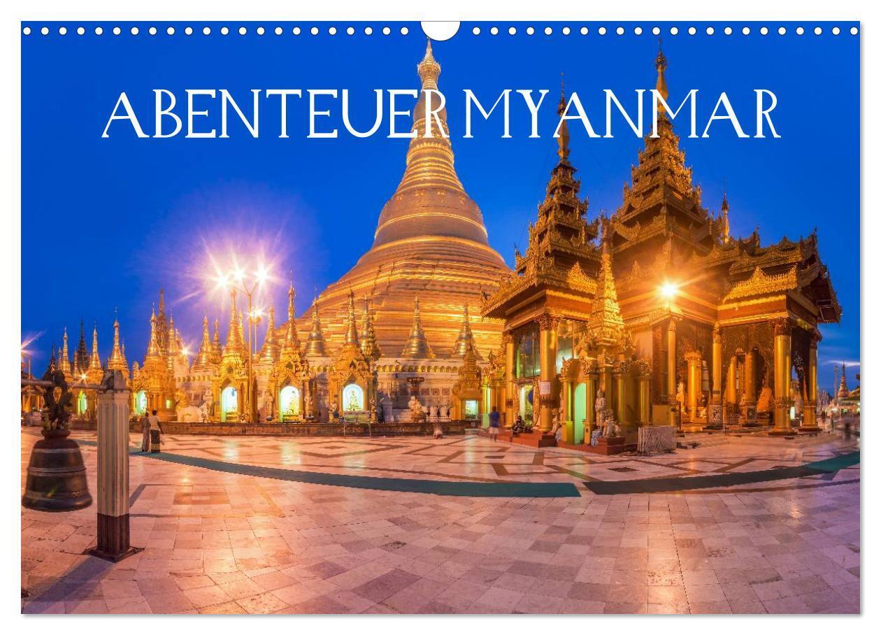 Abenteuer Myanmar (Wandkalender 2024 DIN A3 quer), CALVENDO Monatskalender