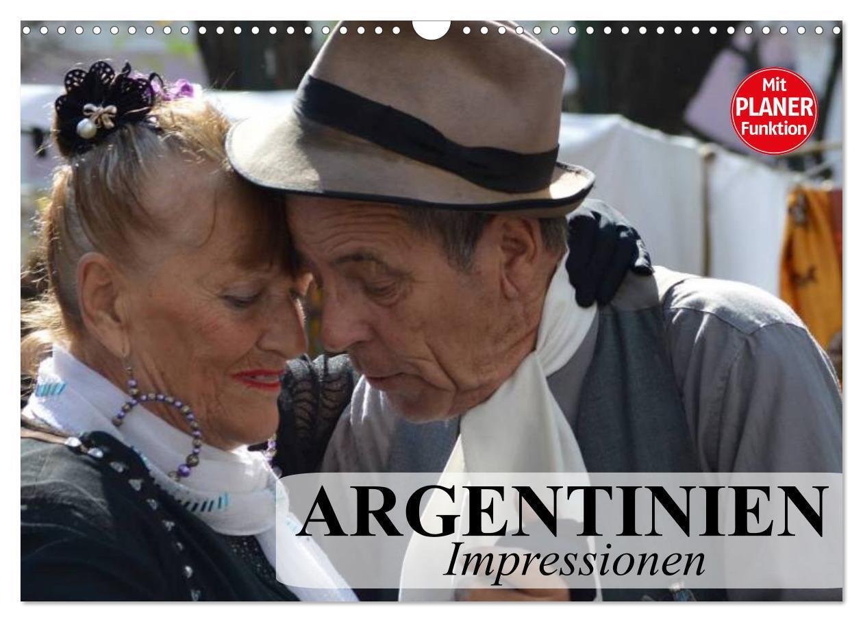 Argentinien - Impressionen (Wandkalender 2024 DIN A3 quer), CALVENDO Monatskalender