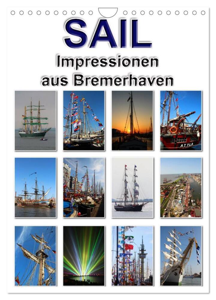 Sail - Impressionen aus Bremerhaven (Wandkalender 2024 DIN A4 hoch), CALVENDO Monatskalender