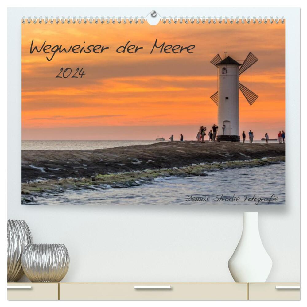 Wegweiser der Meere (hochwertiger Premium Wandkalender 2024 DIN A2 quer), Kunstdruck in Hochglanz