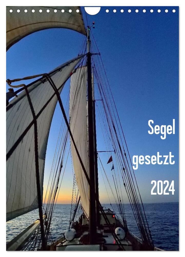Segel gesetzt 2024 (Wandkalender 2024 DIN A4 hoch), CALVENDO Monatskalender