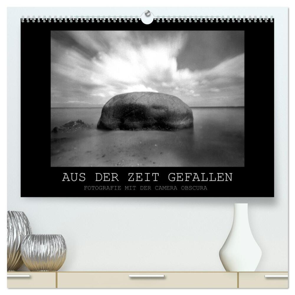 Aus der Zeit gefallen - Fotografie mit der Camera Obscura (hochwertiger Premium Wandkalender 2024 DIN A2 quer), Kunstdruck in Hochglanz