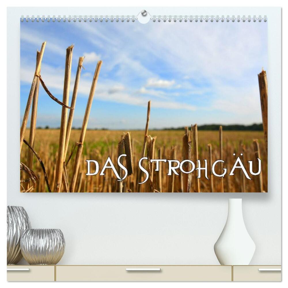 Das Strohgäu (hochwertiger Premium Wandkalender 2024 DIN A2 quer), Kunstdruck in Hochglanz