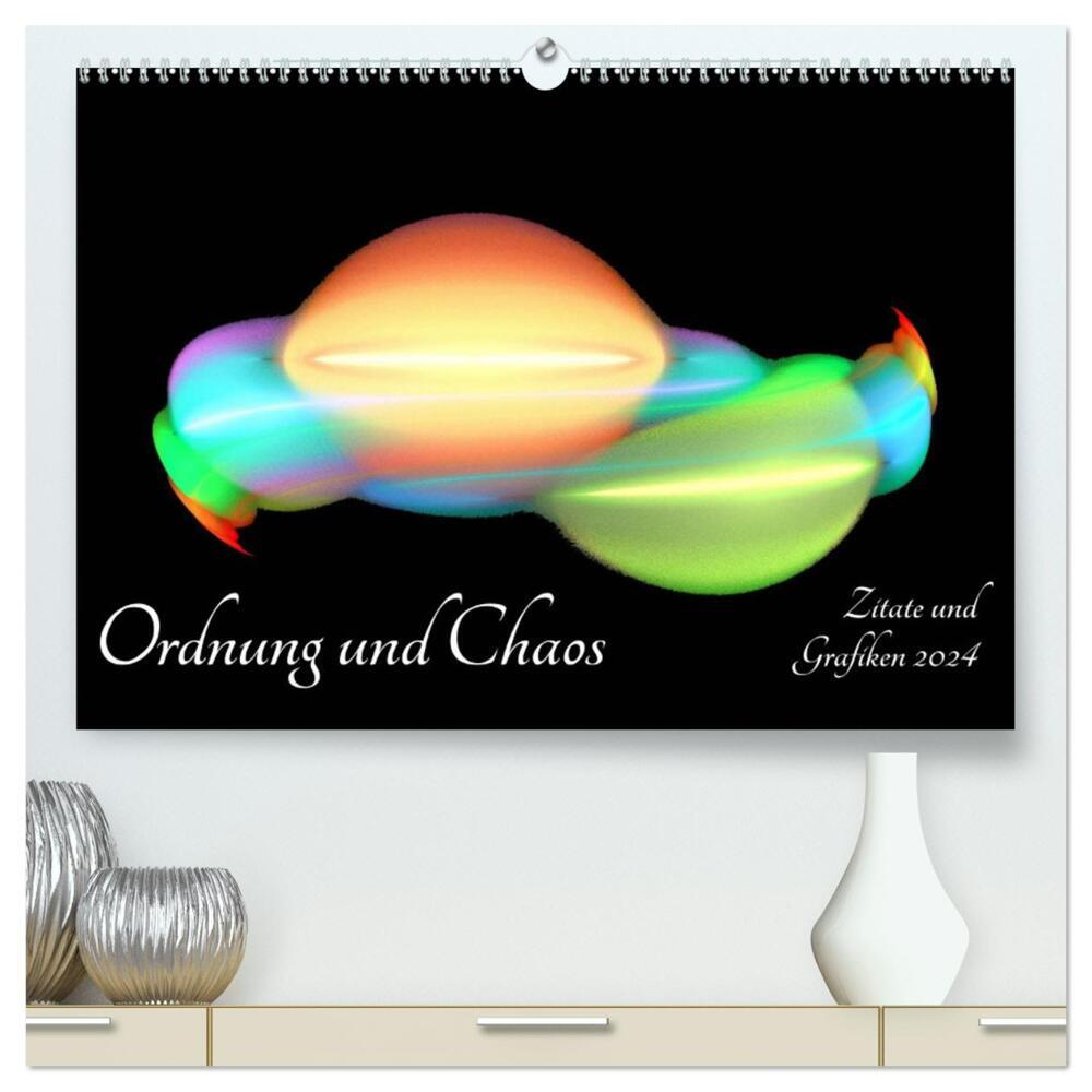 Ordnung und Chaos - Zitate und Grafiken 2024 (hochwertiger Premium Wandkalender 2024 DIN A2 quer), Kunstdruck in Hochglanz