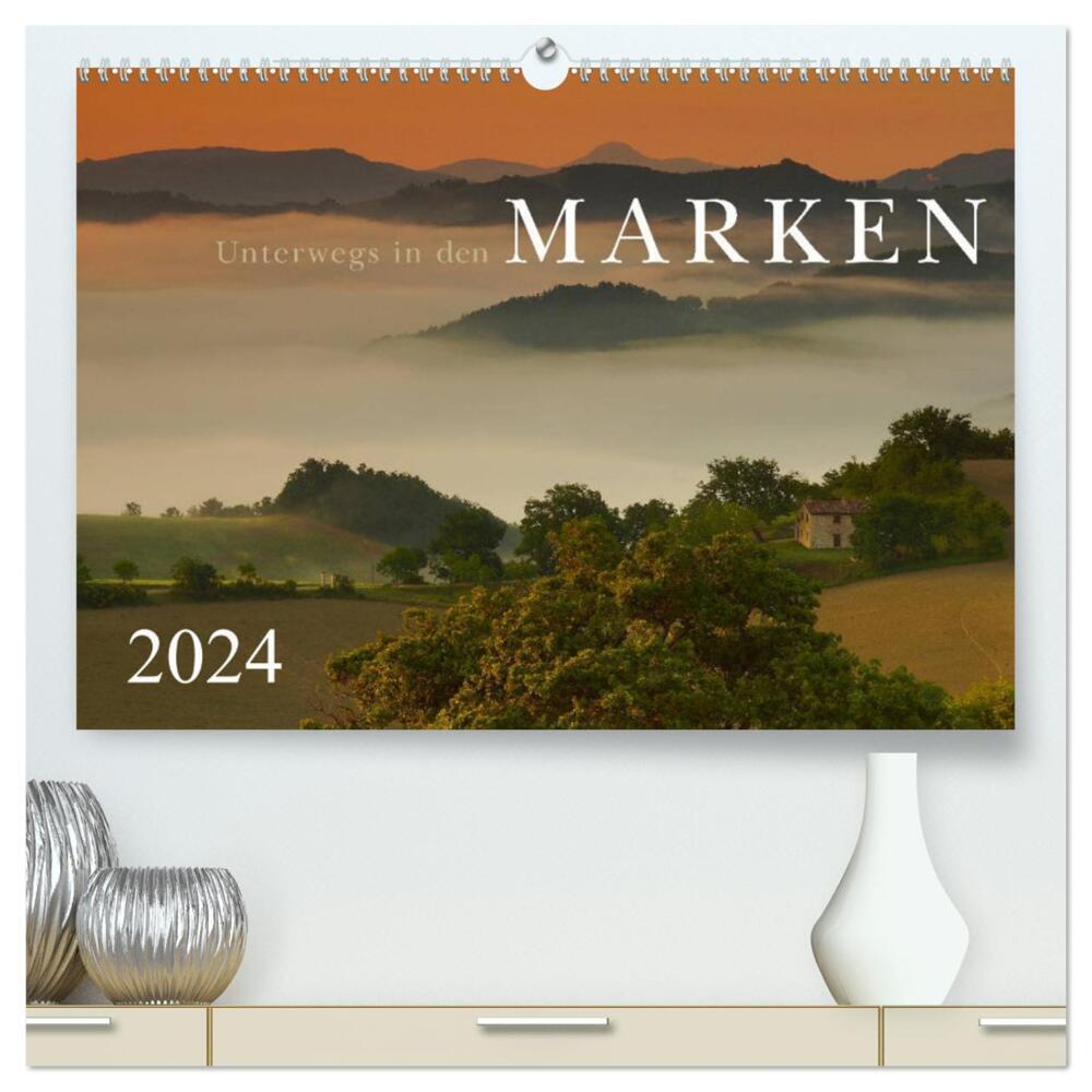 Unterwegs in den Marken (hochwertiger Premium Wandkalender 2024 DIN A2 quer), Kunstdruck in Hochglanz