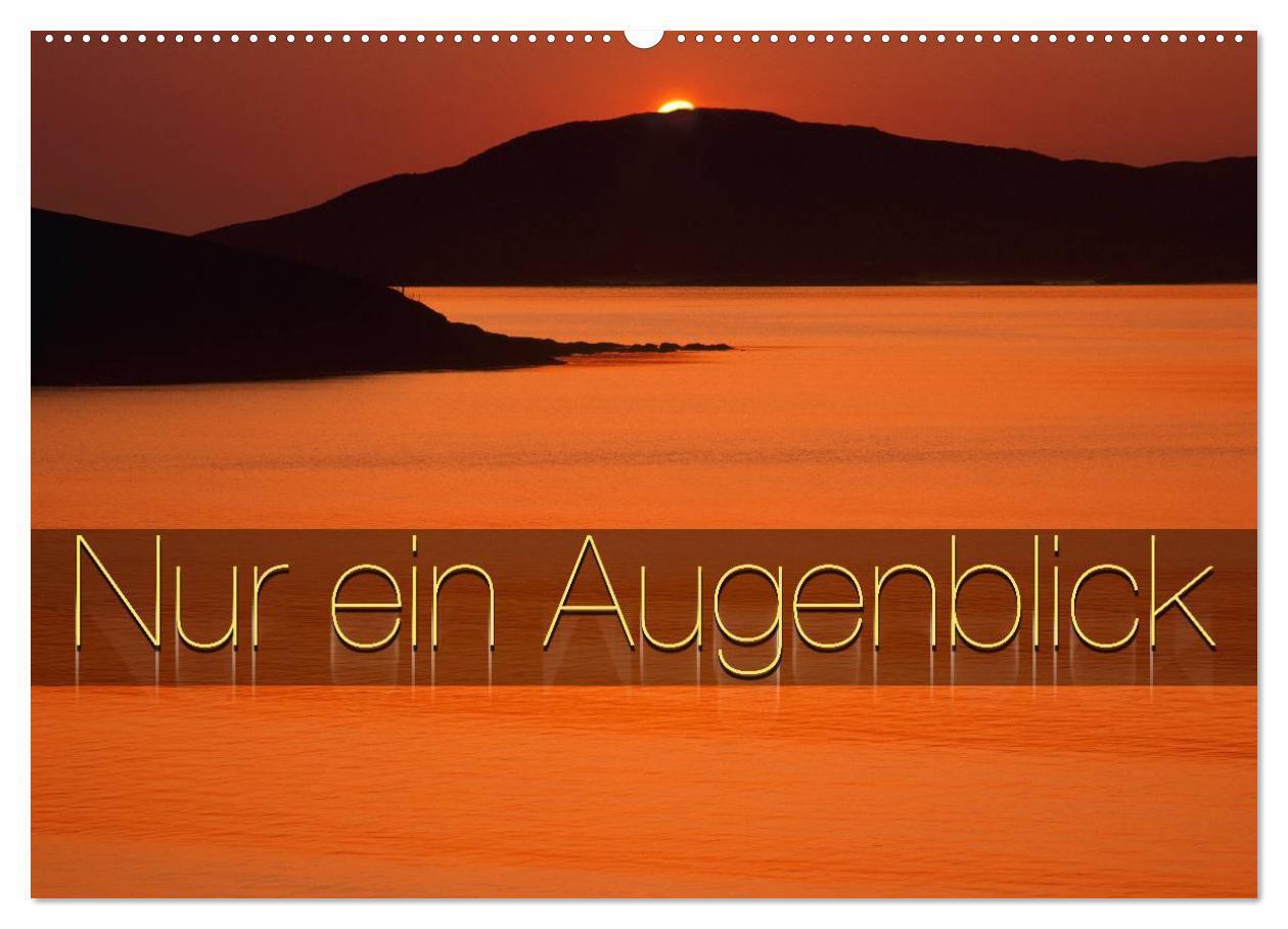 Nur ein Augenblick (Wandkalender 2024 DIN A2 quer), CALVENDO Monatskalender