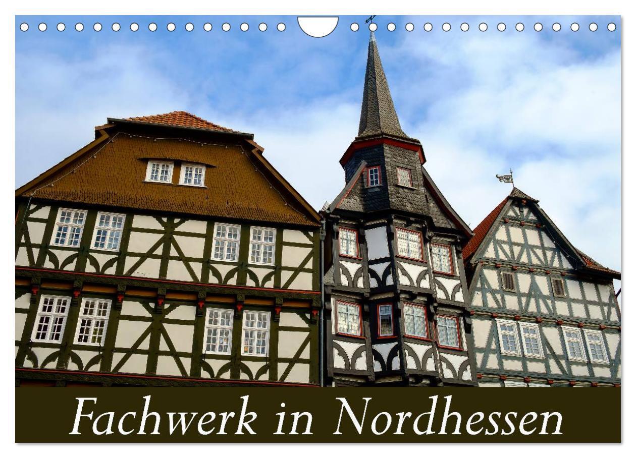 Fachwerk in Nordhessen (Wandkalender 2024 DIN A4 quer), CALVENDO Monatskalender