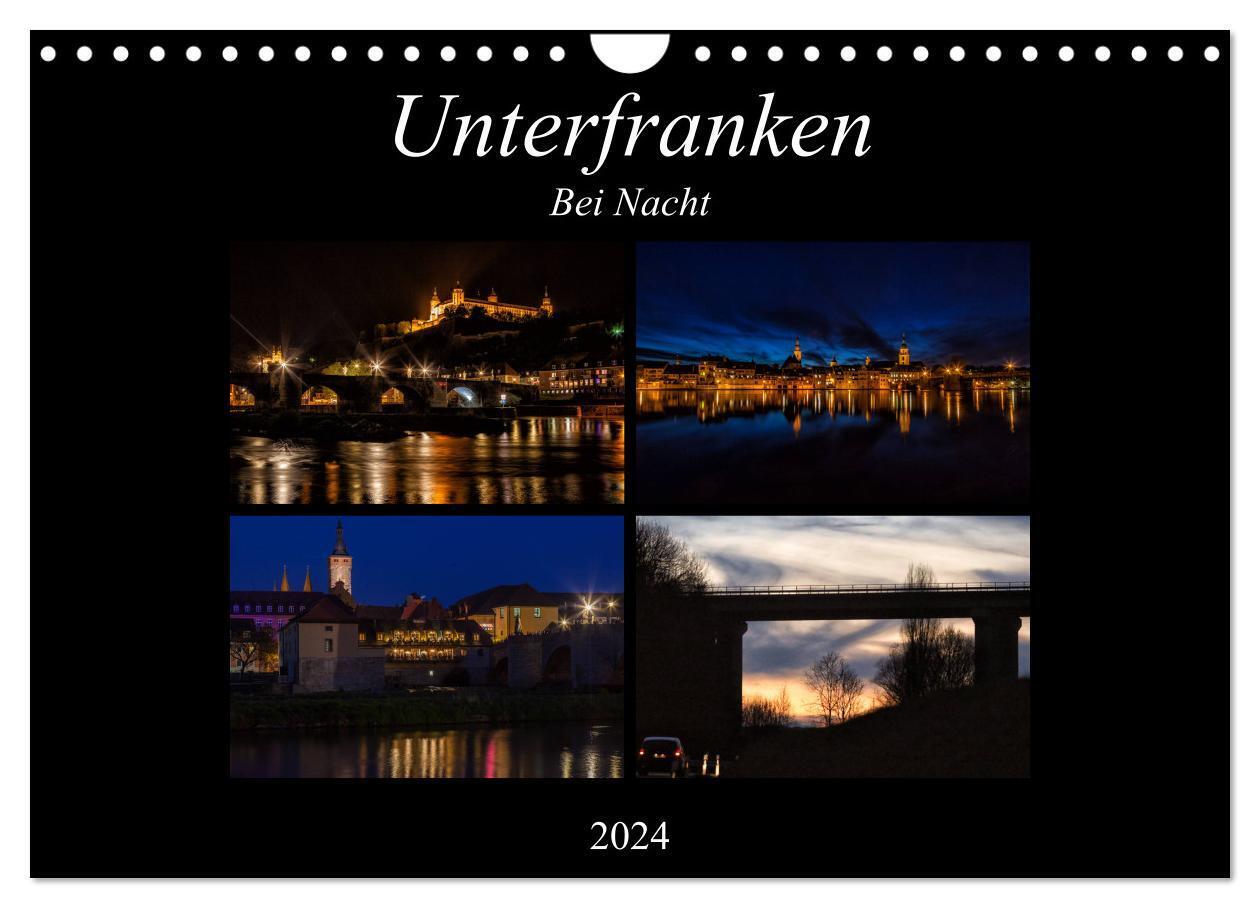 Unterfranken bei Nacht (Wandkalender 2024 DIN A4 quer), CALVENDO Monatskalender