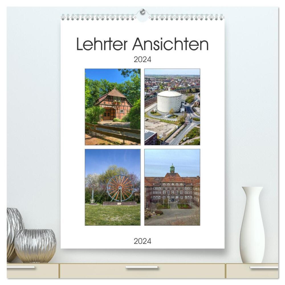 LEHRTER ANSICHTEN (hochwertiger Premium Wandkalender 2024 DIN A2 hoch), Kunstdruck in Hochglanz