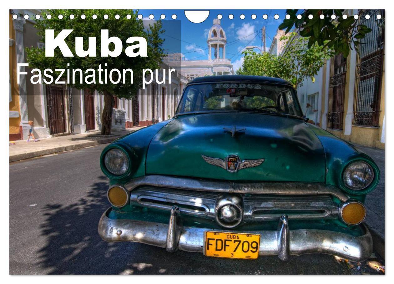 Kuba - Faszination pur (Wandkalender 2024 DIN A4 quer), CALVENDO Monatskalender