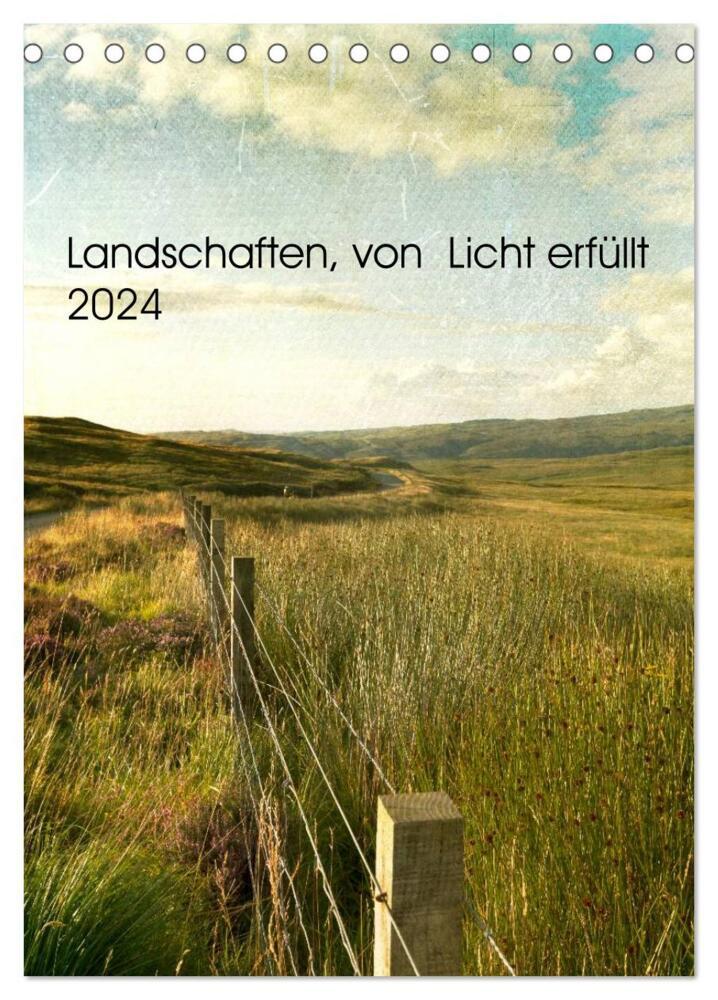 Landschaften, von Licht erfüllt (Tischkalender 2024 DIN A5 hoch), CALVENDO Monatskalender