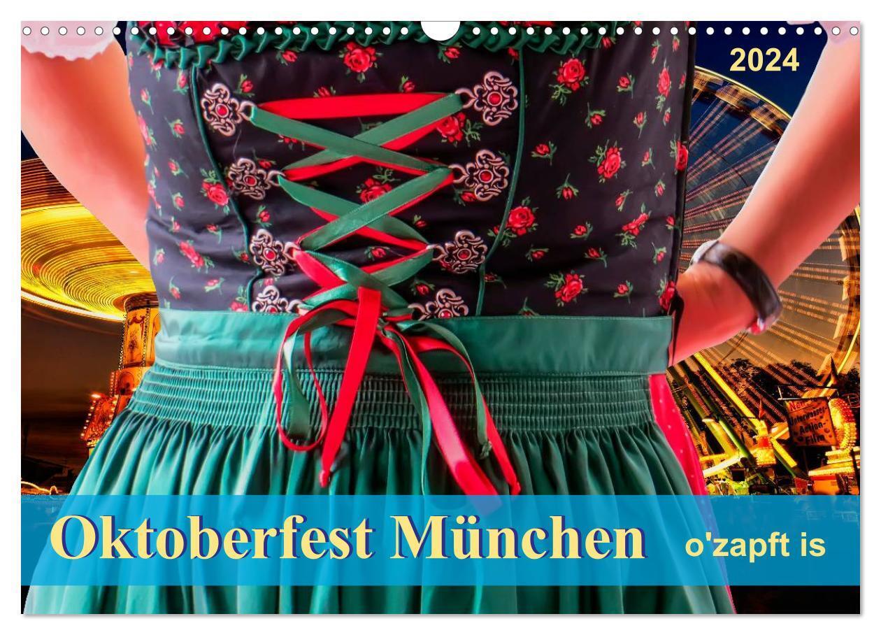 Oktoberfest München - o'zapft is (Wandkalender 2024 DIN A3 quer), CALVENDO Monatskalender