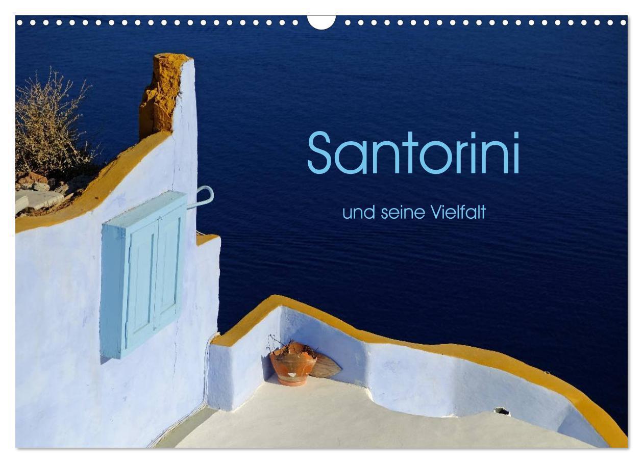 Santorini und seine Vielfalt (Wandkalender 2024 DIN A3 quer), CALVENDO Monatskalender