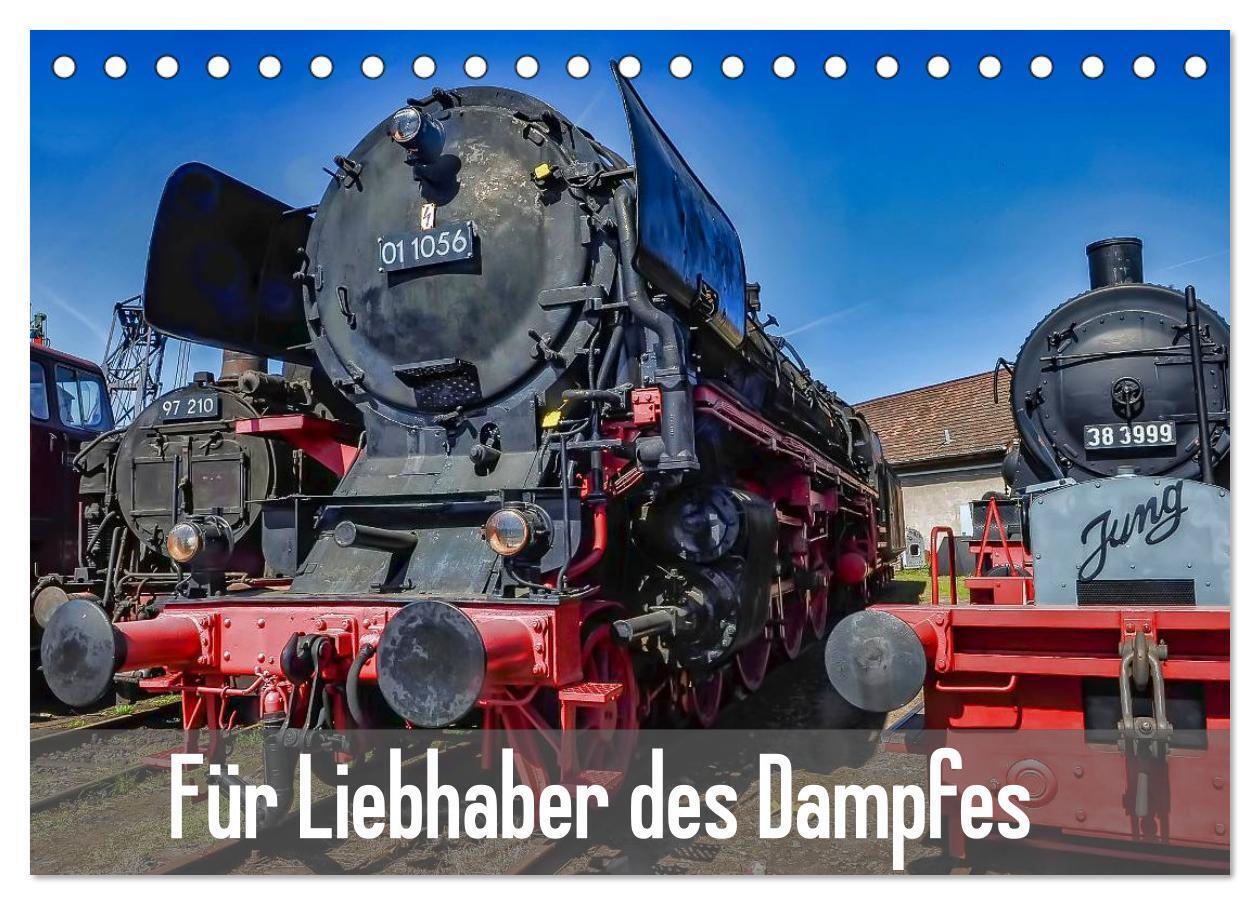 Für Liebhaber des Dampfes (Tischkalender 2024 DIN A5 quer), CALVENDO Monatskalender