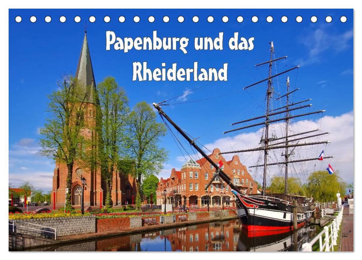 Papenburg und das Rheiderland (Tischkalender 2024 DIN A5 quer), CALVENDO Monatskalender