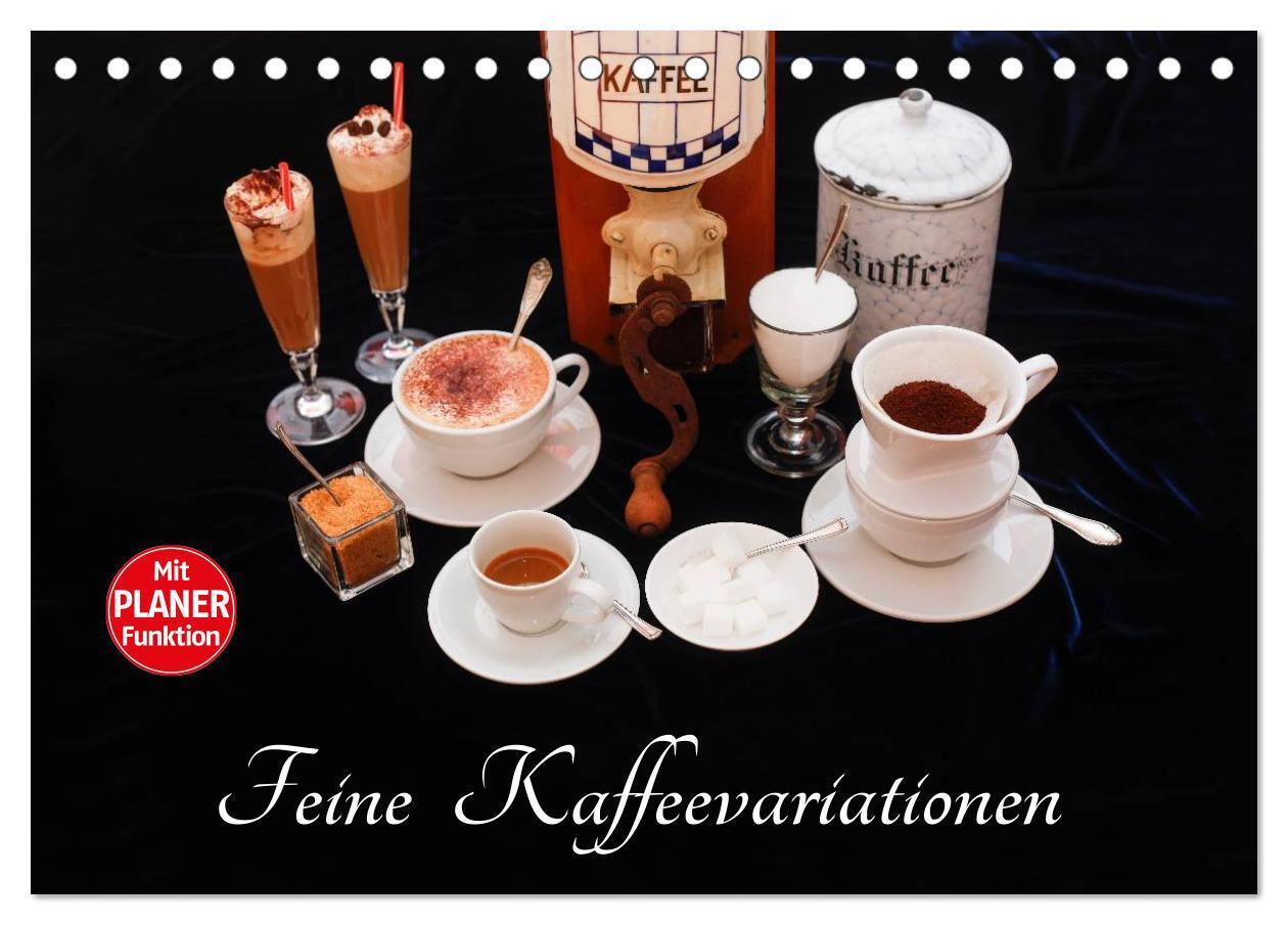 Feine Kaffeevariationen (Tischkalender 2024 DIN A5 quer), CALVENDO Monatskalender
