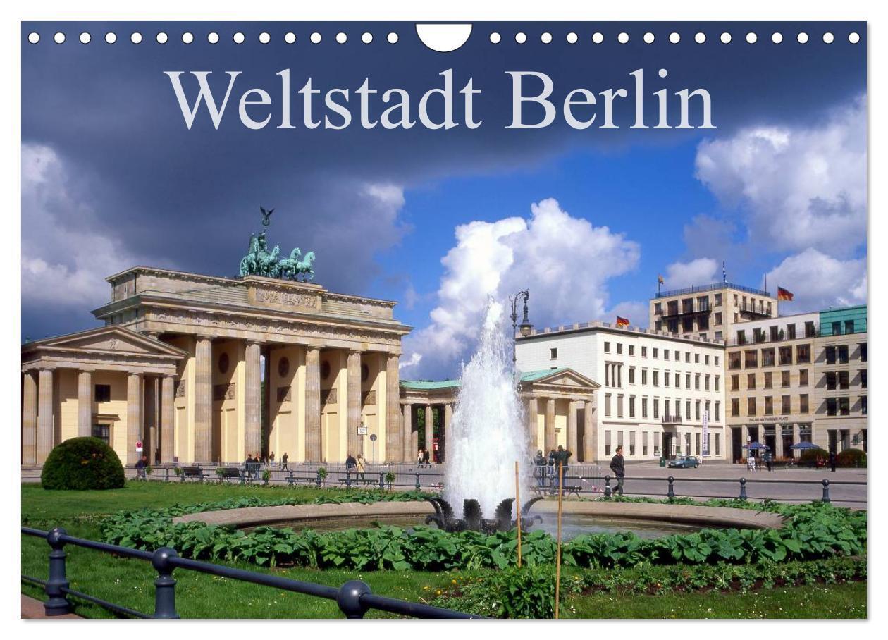 Weltstadt Berlin (Wandkalender 2024 DIN A4 quer), CALVENDO Monatskalender