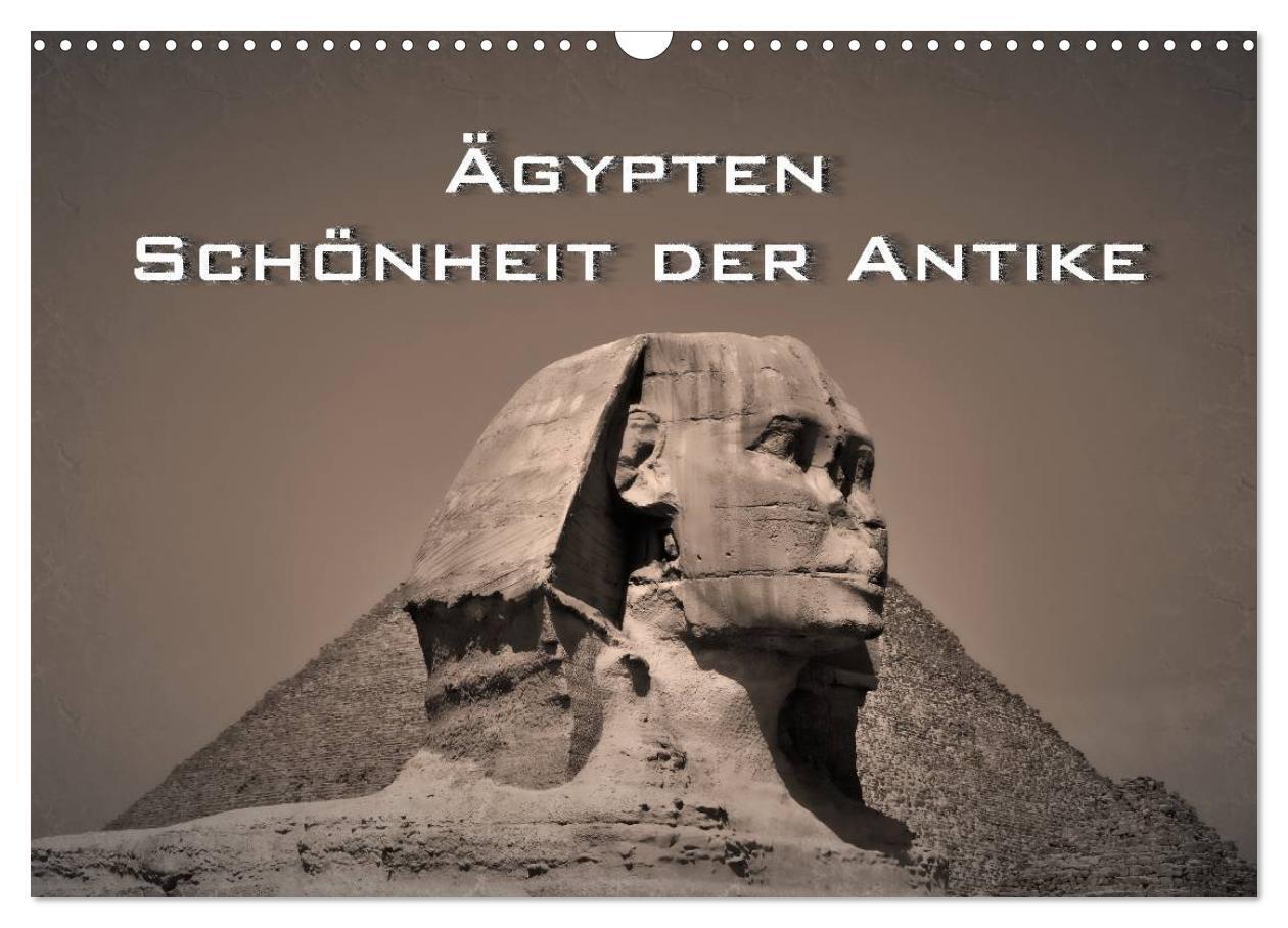 Ägypten - Schönheit der Antike (Wandkalender 2024 DIN A3 quer), CALVENDO Monatskalender