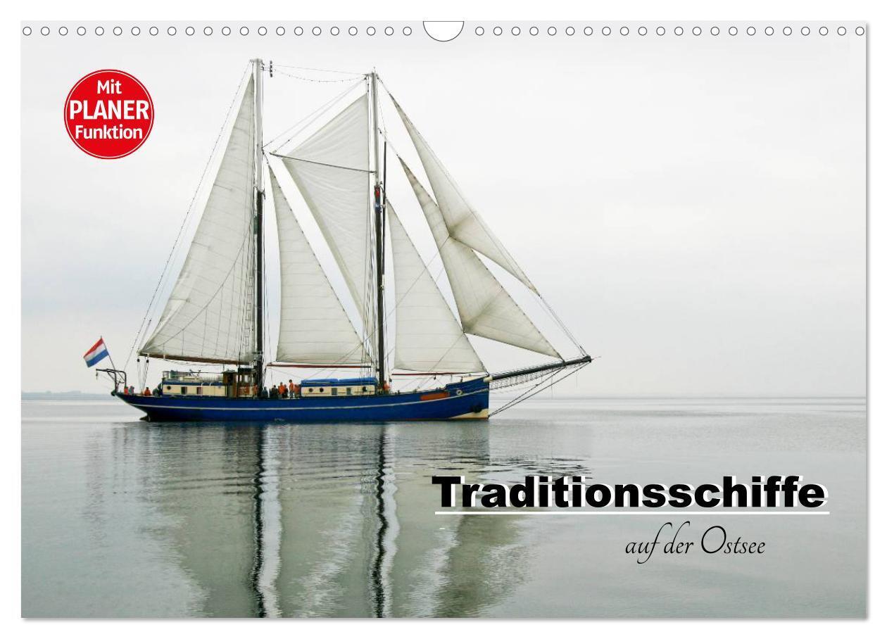 Traditionsschiffe auf der Ostsee (Wandkalender 2024 DIN A3 quer), CALVENDO Monatskalender