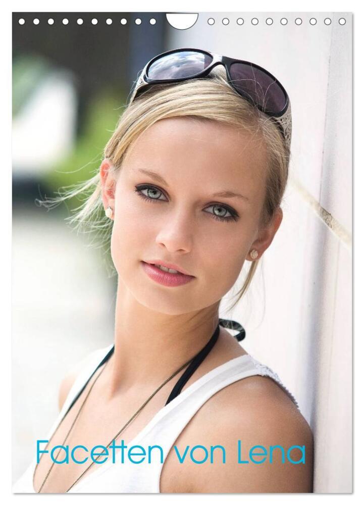 Facetten von Lena (Wandkalender 2024 DIN A4 hoch), CALVENDO Monatskalender