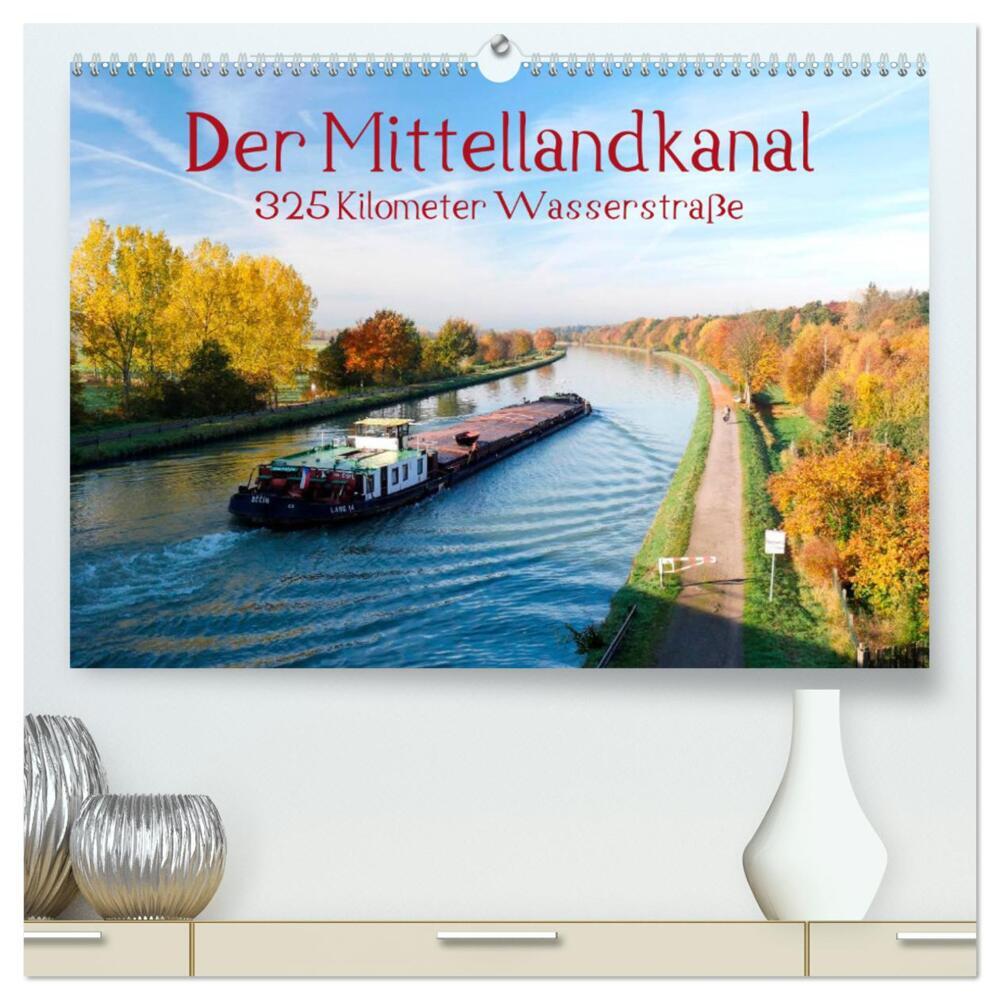 Der Mittellandkanal - 325 Kilometer Wasserstraße (hochwertiger Premium Wandkalender 2024 DIN A2 quer), Kunstdruck in Hochglanz