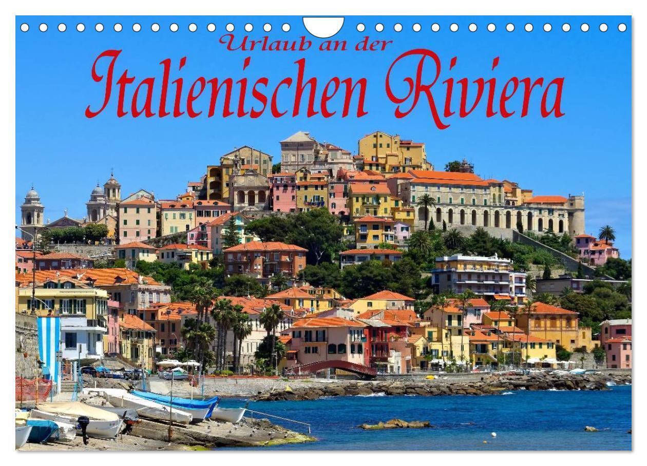 Urlaub an der Italienischen Riviera (Wandkalender 2024 DIN A4 quer), CALVENDO Monatskalender