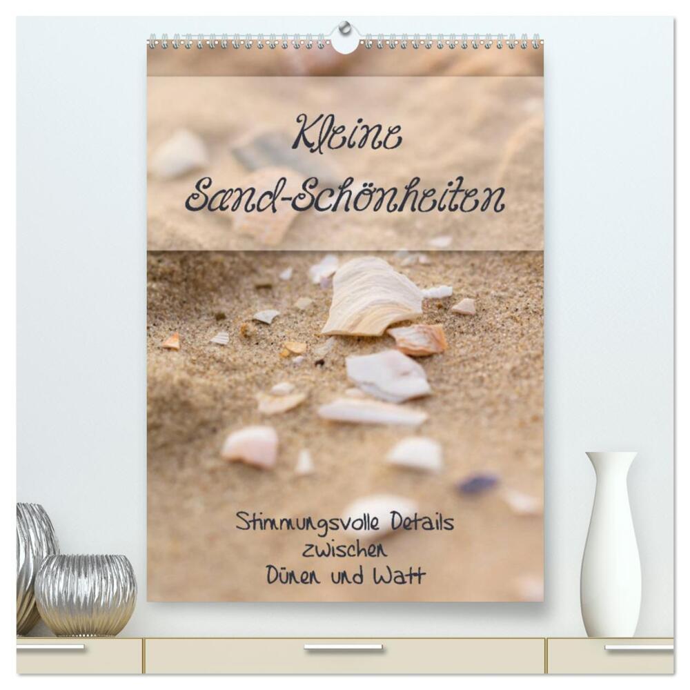 Kleine Sand-Schönheiten / Familienplaner (hochwertiger Premium Wandkalender 2024 DIN A2 hoch), Kunstdruck in Hochglanz