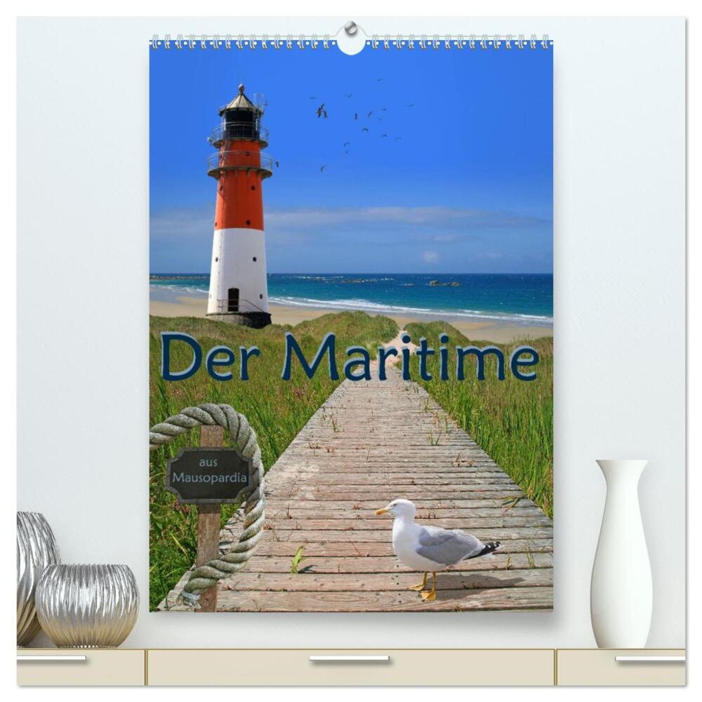 Der Maritime aus Mausopardia (hochwertiger Premium Wandkalender 2024 DIN A2 hoch), Kunstdruck in Hochglanz