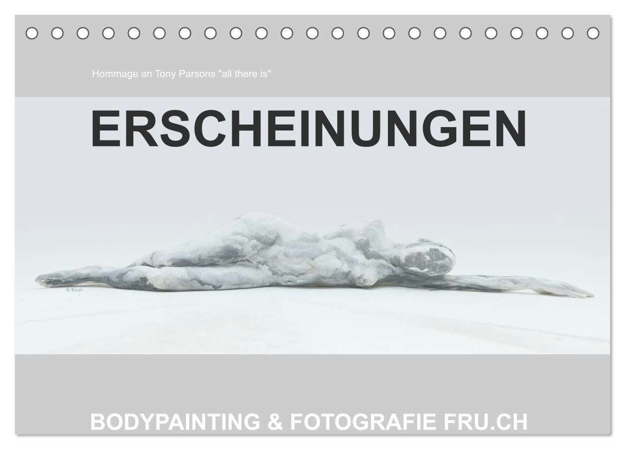 ERSCHEINUNGEN / BODYPAINTING & FOTOGRAFIE FRU.CH (Tischkalender 2024 DIN A5 quer), CALVENDO Monatskalender