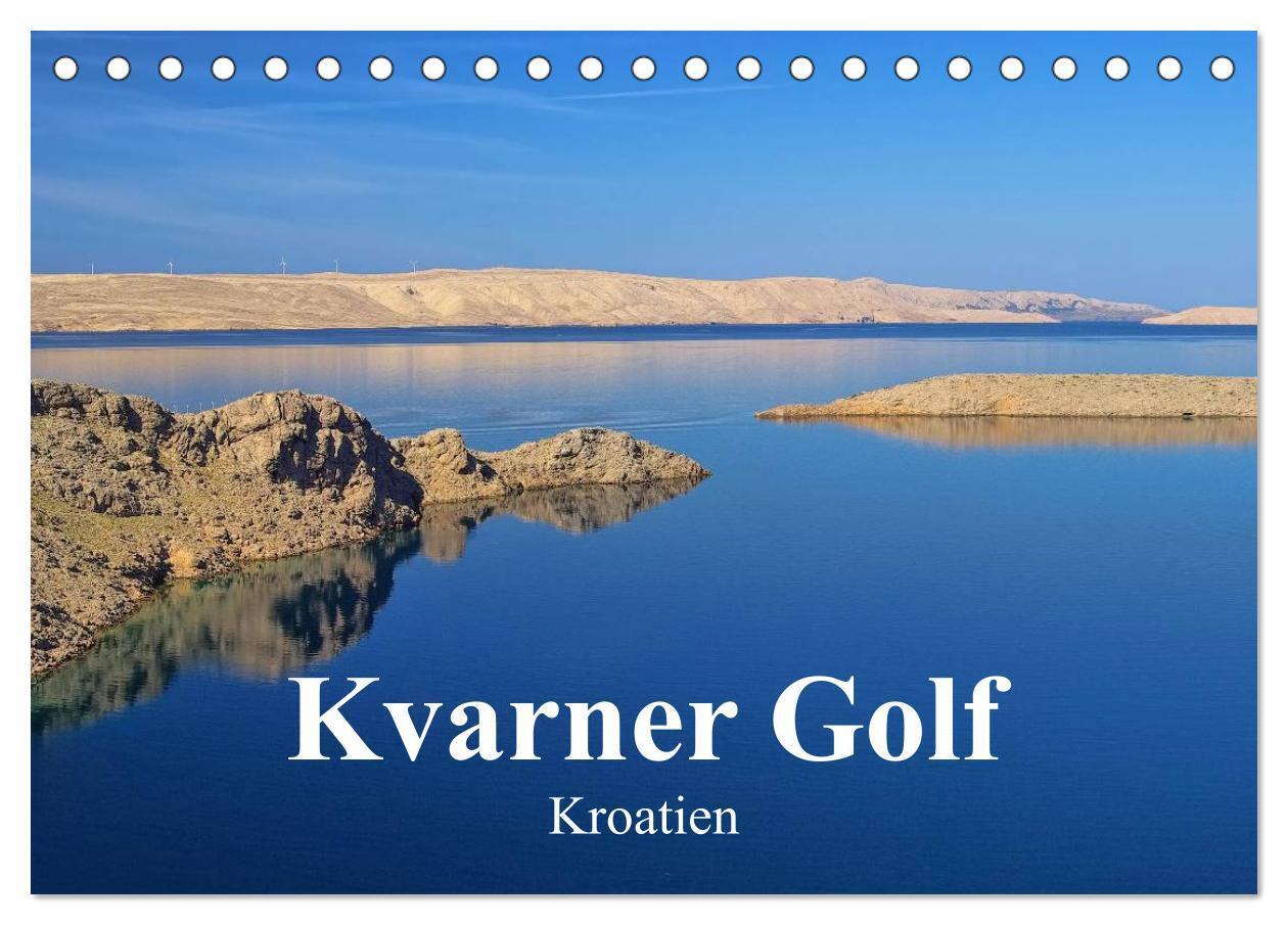 Kvarner Golf - Kroatien (Tischkalender 2024 DIN A5 quer), CALVENDO Monatskalender